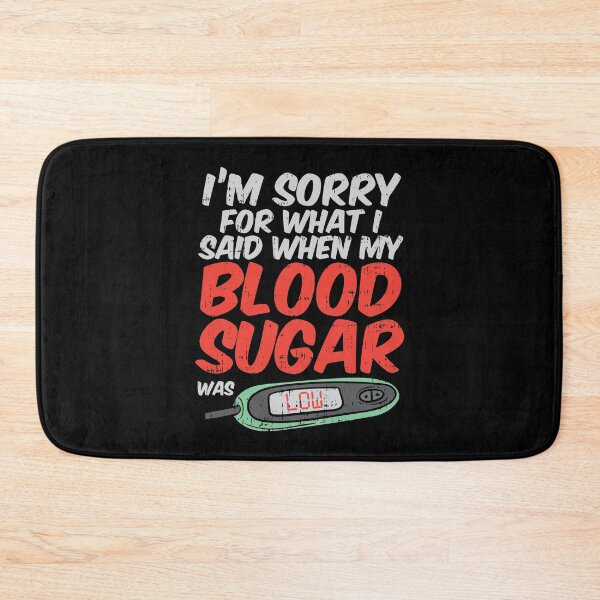 Item preview, I´m Sorry For What I Said When My Blood Sugar Was Low  I  Funny Diabetic Insulin Diabetes Awareness Type One Blood Sugar Diabetic Survivor Chronic Illness designed and sold by SimonGs.
