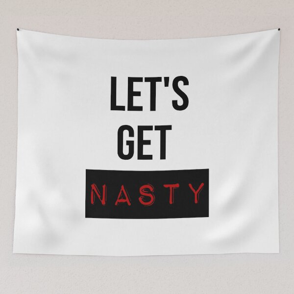 Item preview, Let's Get Nasty designed and sold by jackknite.