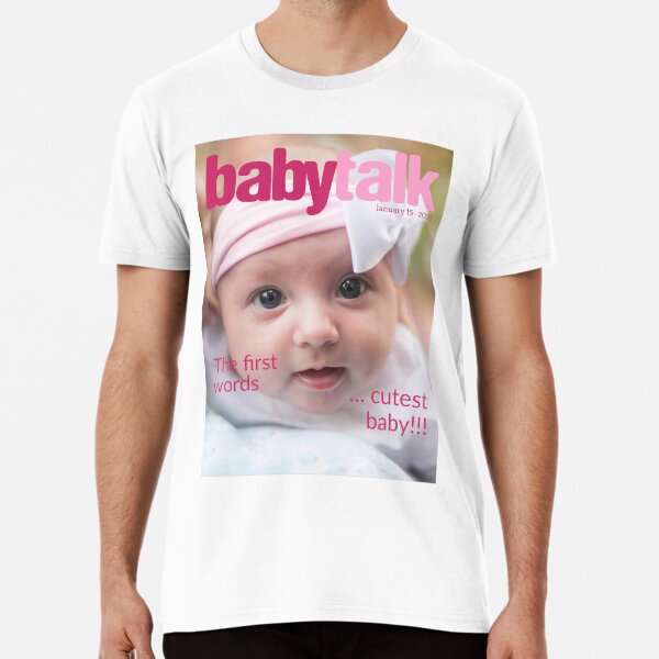Baby Talk Design for Redbubble Premium T-Shirt
