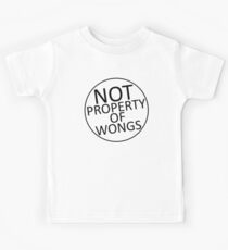 Not Property of Wongs Kids Tee