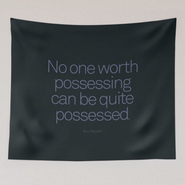 Item preview, No one worth possessing can be quite possessed designed and sold by x1brett.