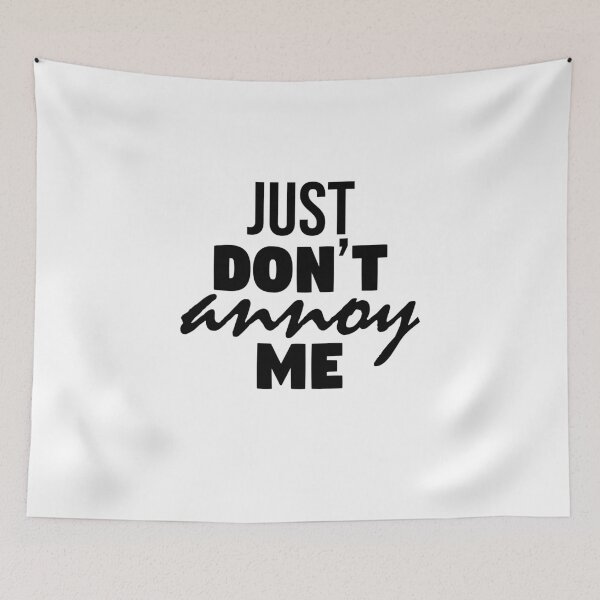 Item preview, Just do not annoy me designed and sold by Cutebutfunny.