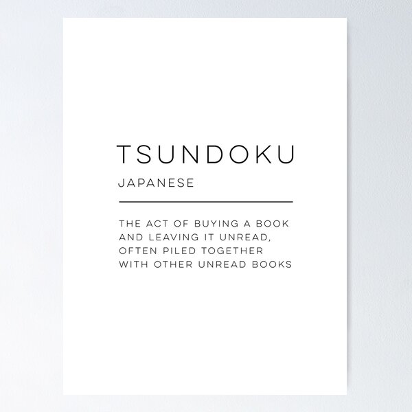 Tsundoku Definition Print Beautiful Japanese Word Meaning -  Portugal