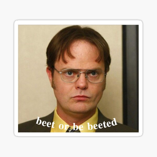 Dwight Schrute Beet Meme Sticker For Sale By Maddie Mcmillan Redbubble