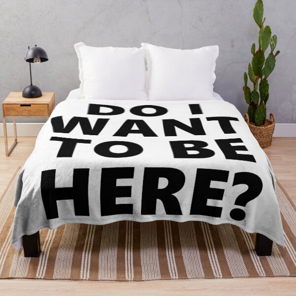 Item preview, Do I Want To Be Here? Text designed and sold by Dator.