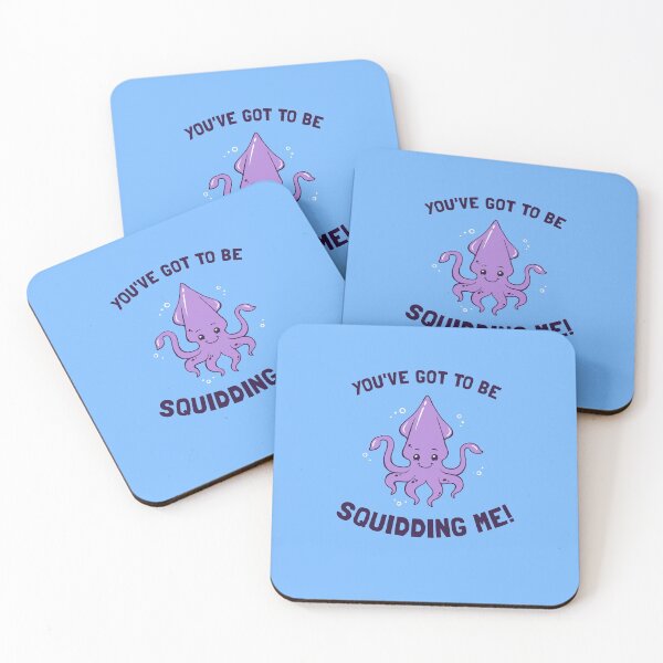 Item preview, You've Got To Be Squidding Me designed and sold by Yipptee Shirts.