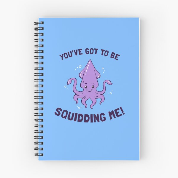 Item preview, You've Got To Be Squidding Me designed and sold by Yipptee Shirts.