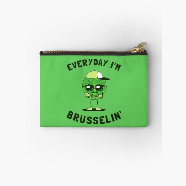 Item preview, Everyday I'm Brusselin' designed and sold by Yipptee Shirts.