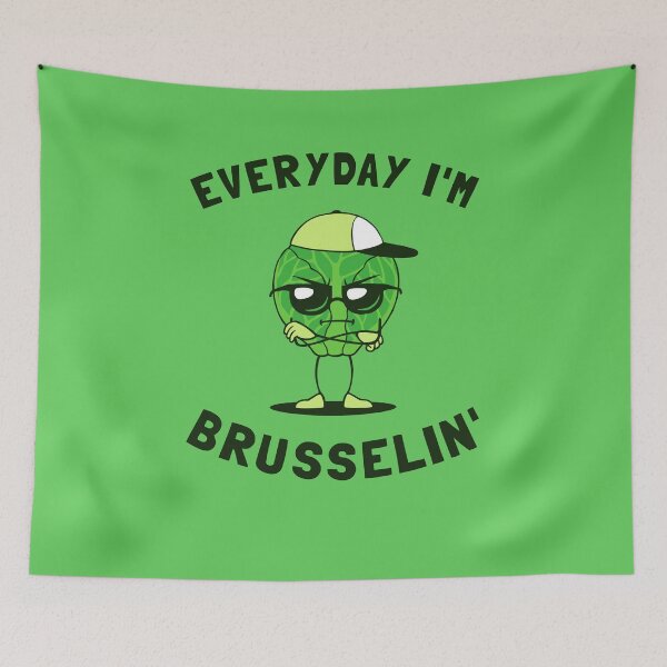 Item preview, Everyday I'm Brusselin' designed and sold by Yipptee Shirts.