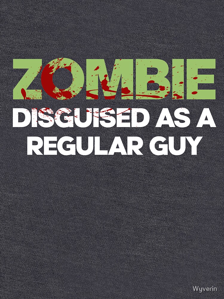 Zombie Disguised as a Regular Guy by Wyverin