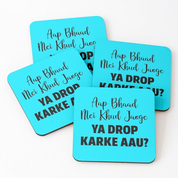 Item preview, AAP BHAAD MEI KHUD JAOGE YA DROP KARKE AAU? designed and sold by MallsD.
