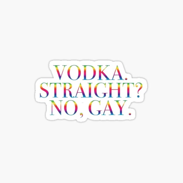 Item preview, Harry Styles Funny "Vodka. Straight? No, Gay." Sticker designed and sold by madelineblevins.