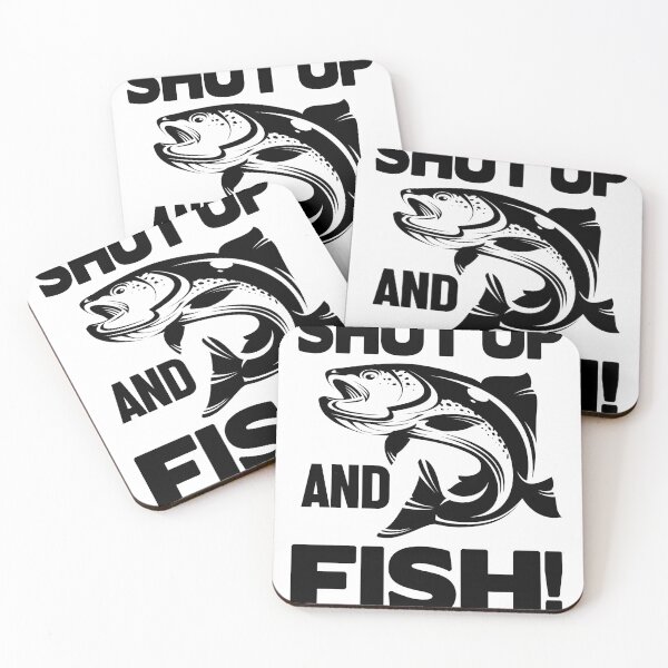 Item preview, Shut up and fish designed and sold by Blameit97.