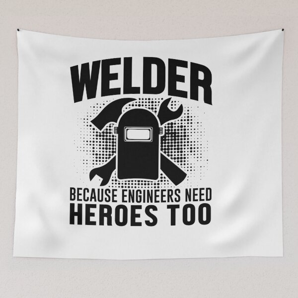 Item preview, Welder because tighteers need hero designed and sold by Blameit97.