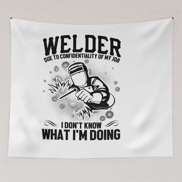 Item preview, Welder Don't know what I'm doing designed and sold by Blameit97.