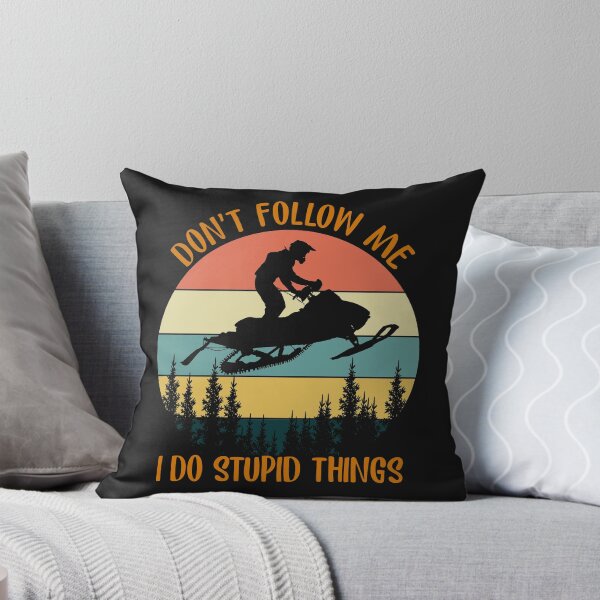 Item preview, Don't Follow Me I Do Stupid Thing Snowmobile Motor Sled designed and sold by Best Designer.