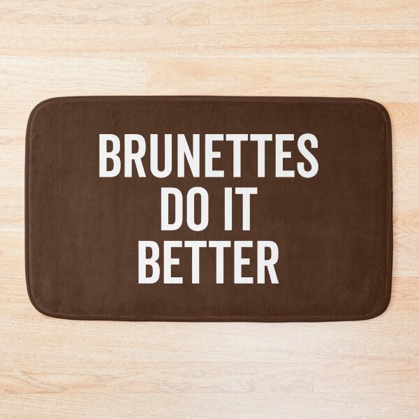 Item preview, Brunettes Do It Better Funny Saying designed and sold by quarantine81.