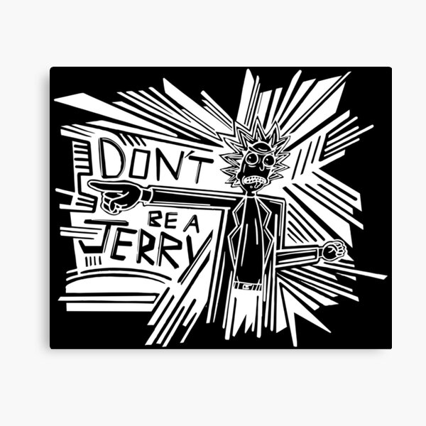 Rick and Morty | Dont Be a Jerry (Negative) Canvas Print