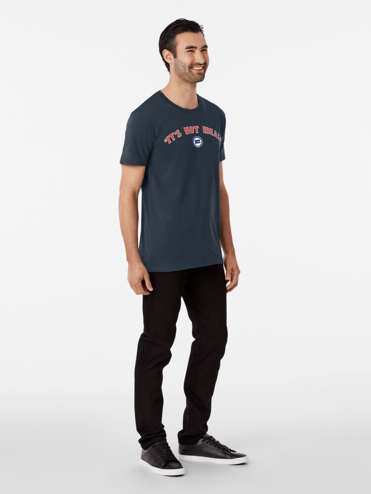 Alternate view of It's Not Ideal Premium T-Shirt