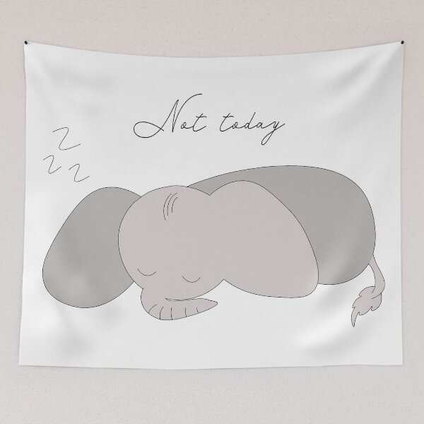 Item preview, Not today elephant designed and sold by Turquoise Tortoise.