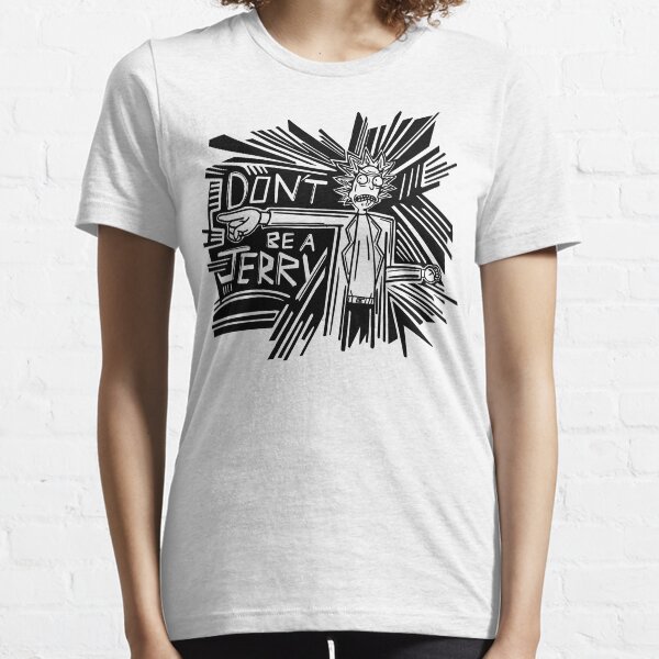 Rick and Morty | Dont Be a Jerry Essential T-Shirt