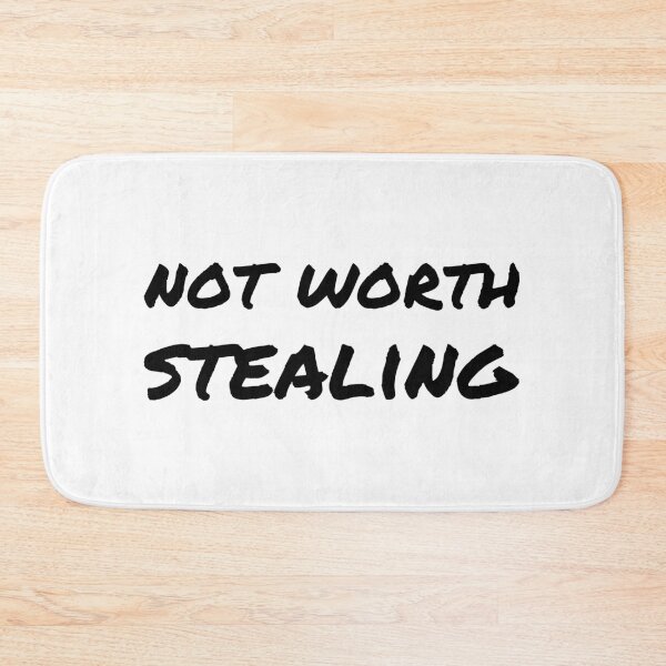 Item preview, Not worth stealing designed and sold by robertkask.