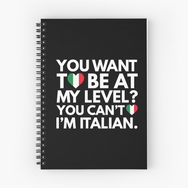 Item preview, You Want to Be at My Level? You Cant, I am Italian. designed and sold by HelloFromAja.