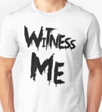 Witness Me Unisex T-Shirt