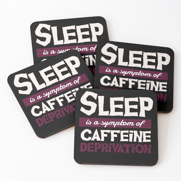 Item preview, Sleep is a symptom of caffeine deficiency designed and sold by Frergo.