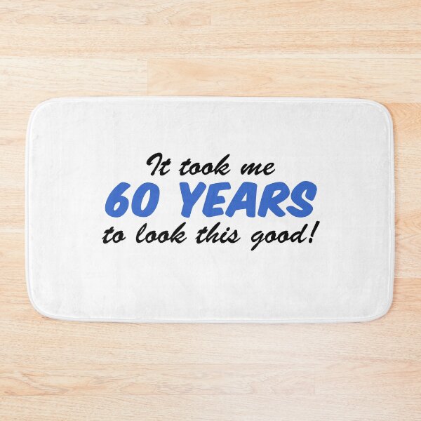 Item preview, Took Me 60 Years Look This Good 60th Birthday designed and sold by jaycartoonist.