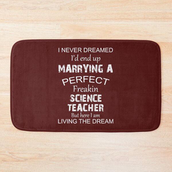 Item preview, I Never Dreamed I'd End Up Marrying Perfect Science Teacher designed and sold by samer11.