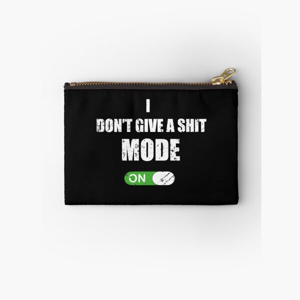 Item preview, I DON'T GIVE A SHIT MODE designed and sold by Richard529.