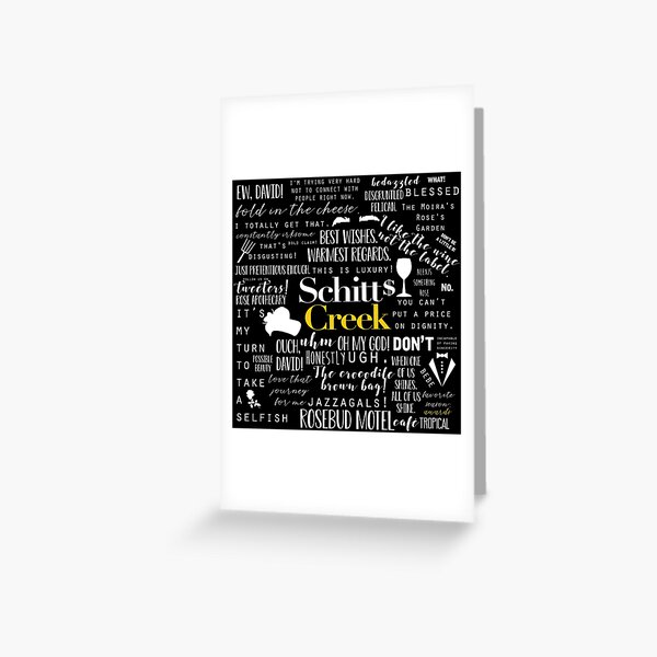 Schitt's Creek Memorable Quotes Greeting Card