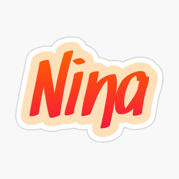 nina-name-sticker-for-sale-by-kkatelin-redbubble