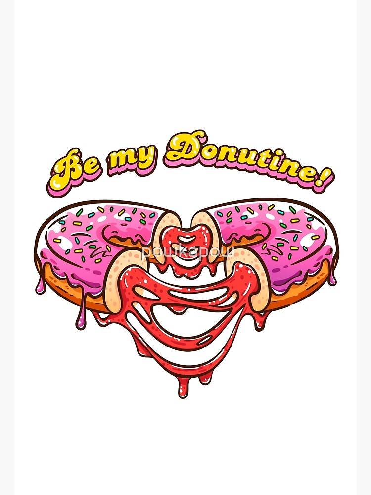 Be my Donutine! Happy Valentines Day with Donuts! by powkapow