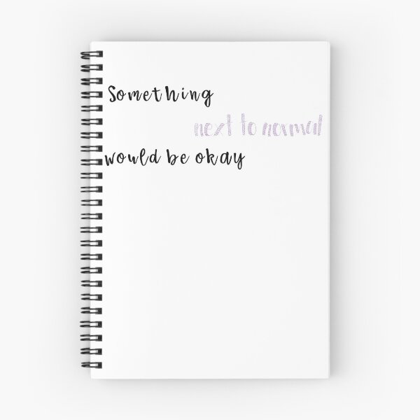 Item preview, Next to Normal: Something next to normal would be okay designed and sold by justabailey.