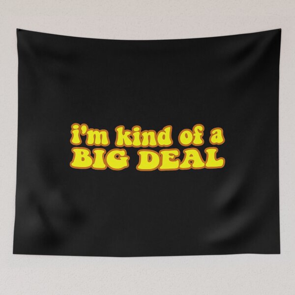 Item preview, I'm Kind Of A Big Deal Black designed and sold by flippinsg.