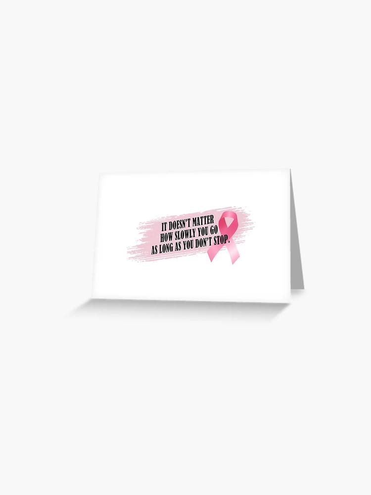 Don't Stop Breast Cancer Awareness Inspirational Quote | Greeting Card