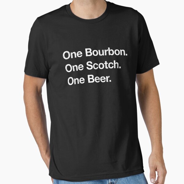 Item preview, One Bourbon. One Scotch. One Beer. designed and sold by Primotees.