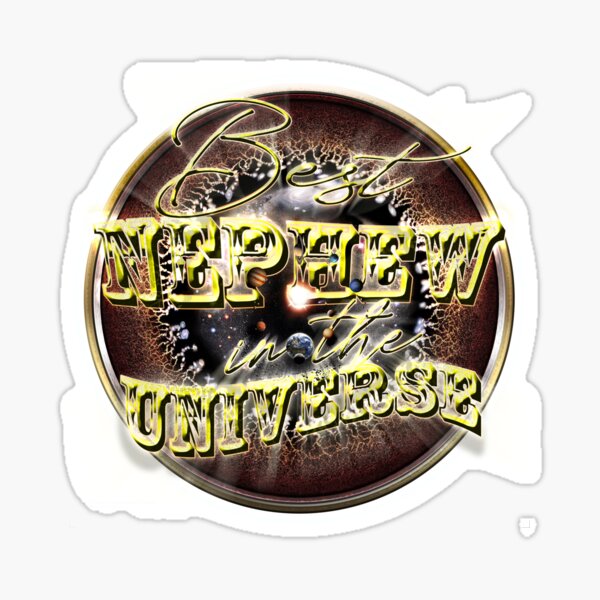 Best NEPHEW in the Universe Sticker