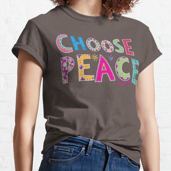 Choose Peace Classic T-Shirt