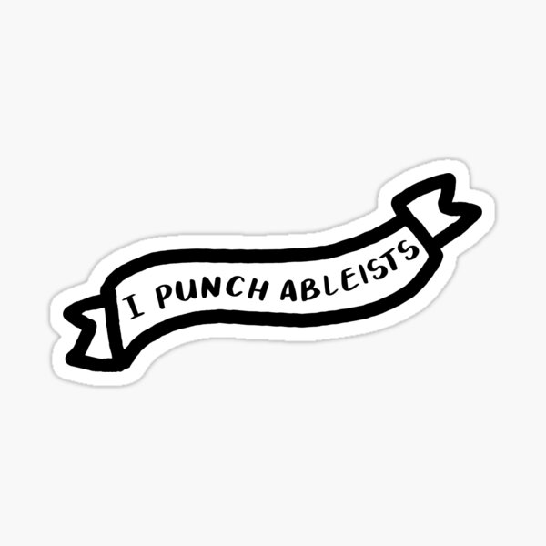 I punch ableists Sticker