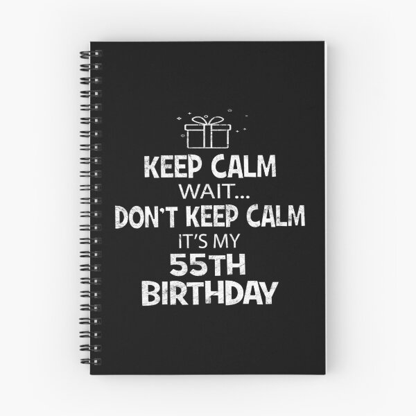 Item preview, Keep Calm Wait Don't - It's My 55th Birthday Present product designed and sold by Grabitees.