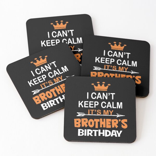 Item preview, I Can't Keep Calm It's My Brother's Birthday Party design designed and sold by Grabitees.