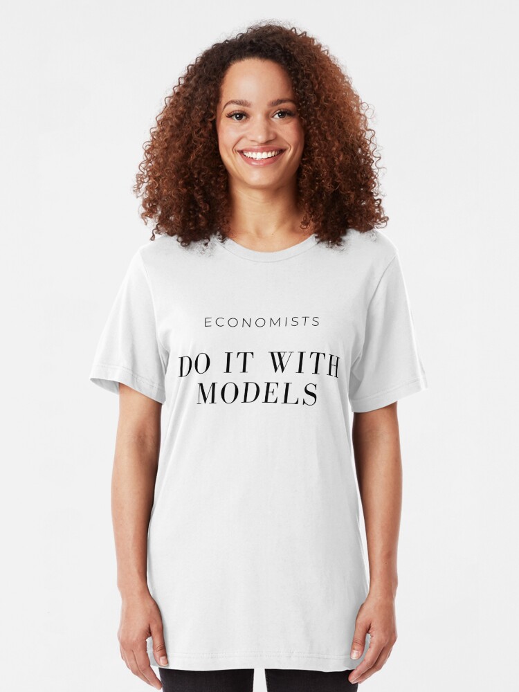 economists do it with models t shirt