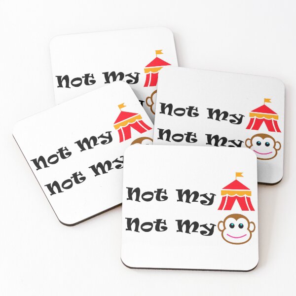 Item preview, Not My Circus. Not My Monkeys! designed and sold by LiaCAustralia.