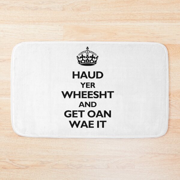 Item preview, Haud yer Wheesht and get oan wae it Tshirt designed and sold by DFDesignMarket.