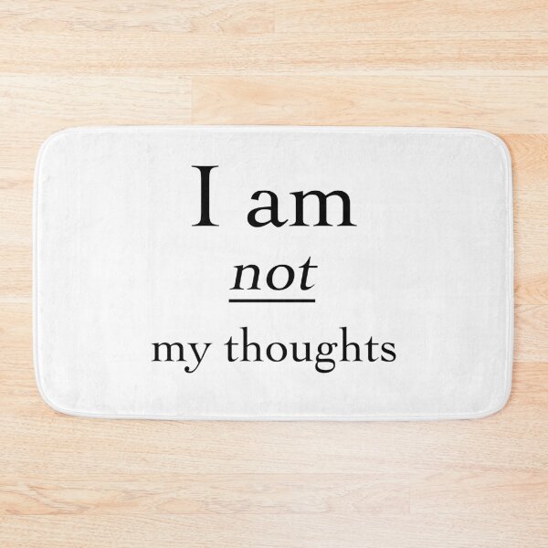 Item preview, I am not my thoughts designed and sold by OnlyCoolVibes.