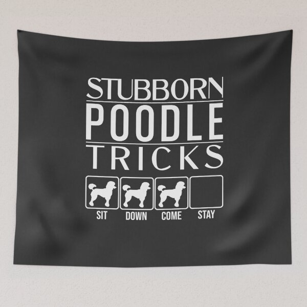 Item preview, Funny Poodle Design: Stubborn Poodle Tricks / Stubborn Dog Tricks, funny gift idea designed and sold by HEJAshirts.