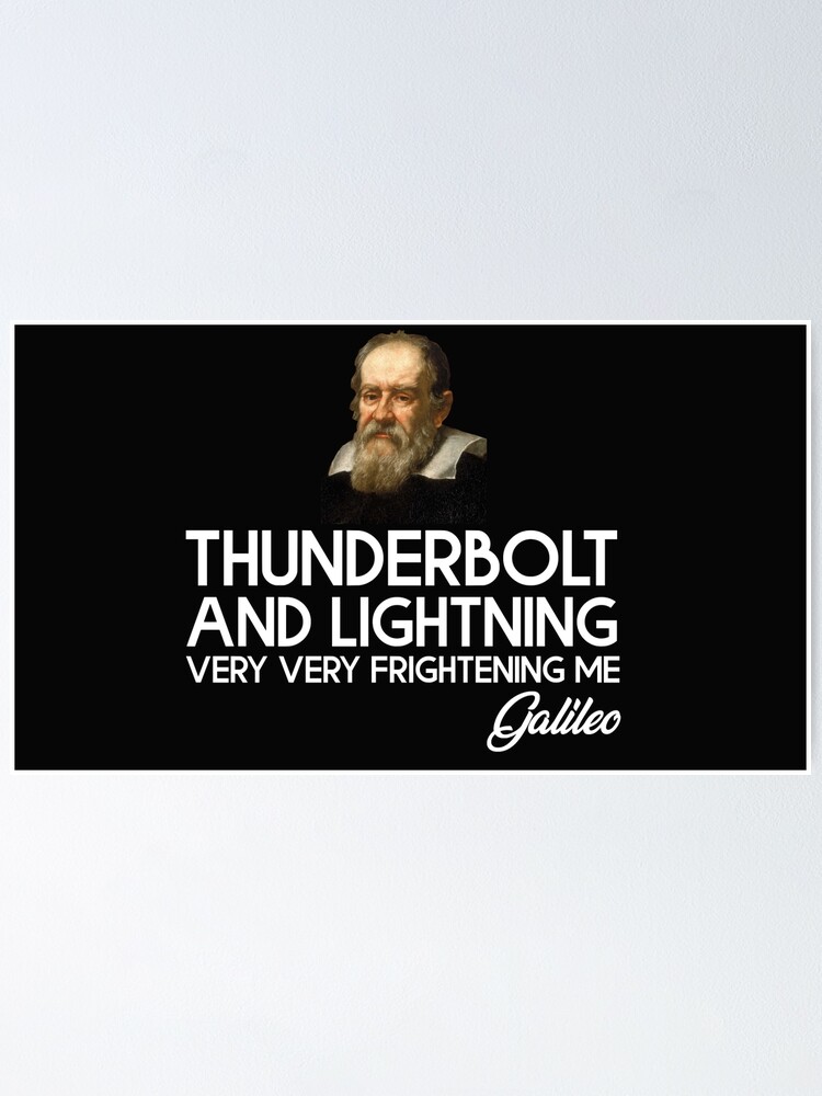 Thunderbolt And Lightning Very Very Frightening Me Galileo" Poster By Jackcurtis1991 | Redbubble